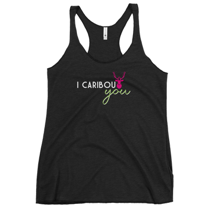 Women's I Caribout You Racerback Tank