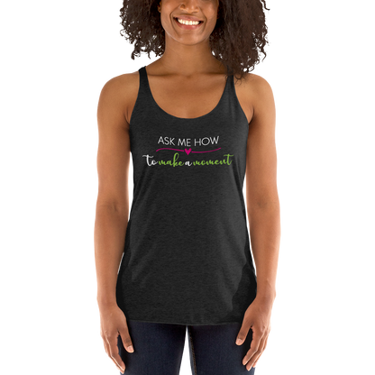 Ask Me How Women's Racerback Tank