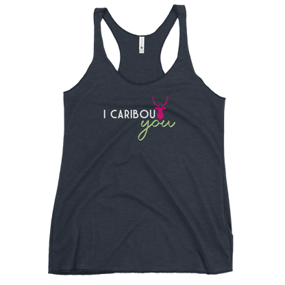 Women's I Caribout You Racerback Tank