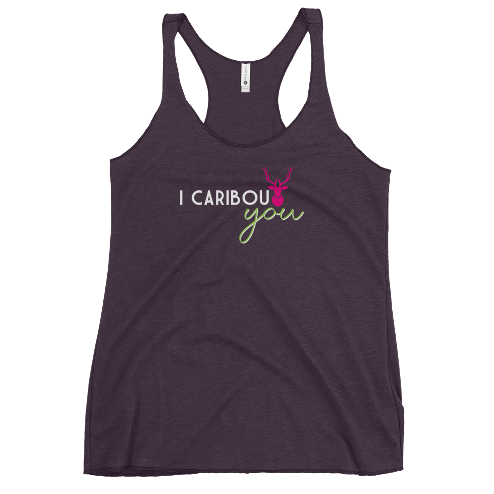 Women's I Caribout You Racerback Tank