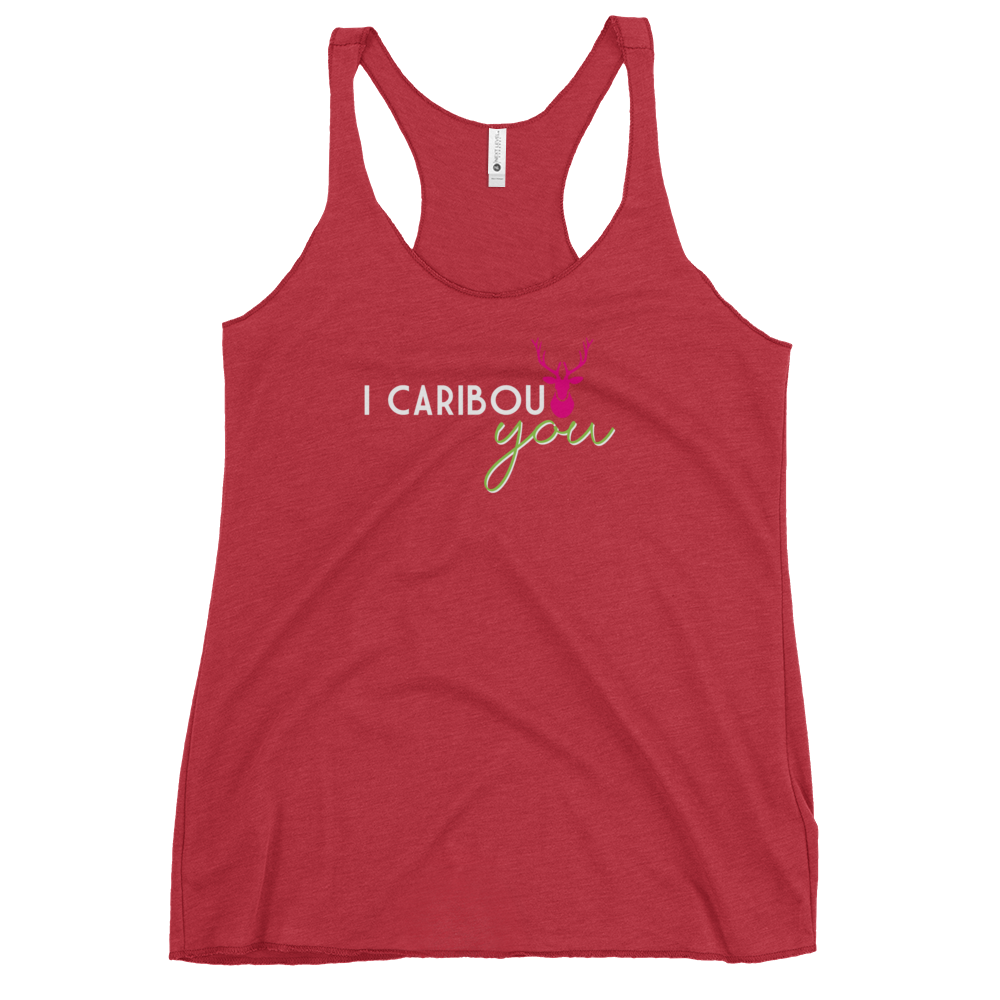 Women's I Caribout You Racerback Tank