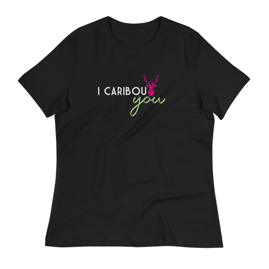 I Caribout You Women's Relaxed Tee