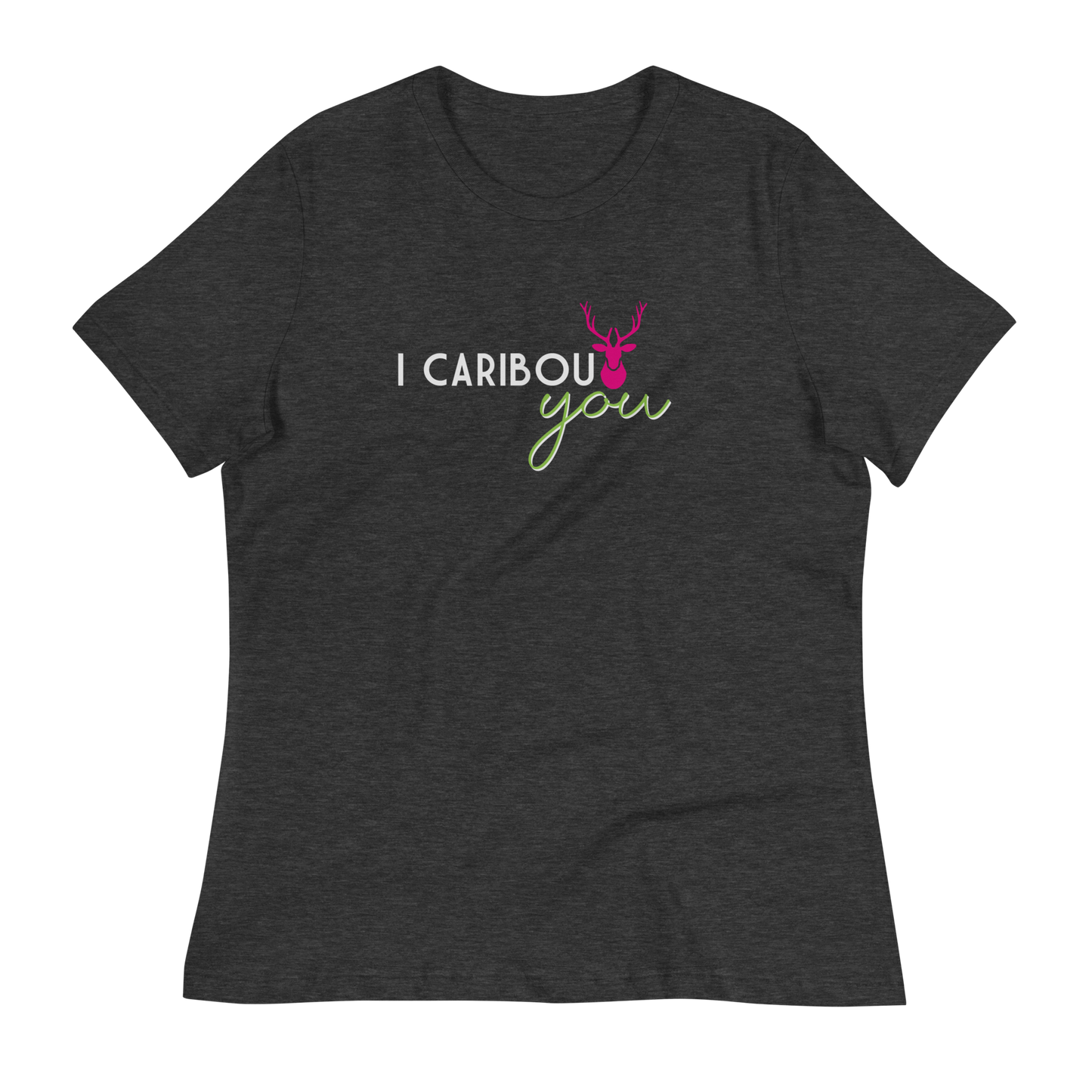 I Caribout You Women's Relaxed Tee