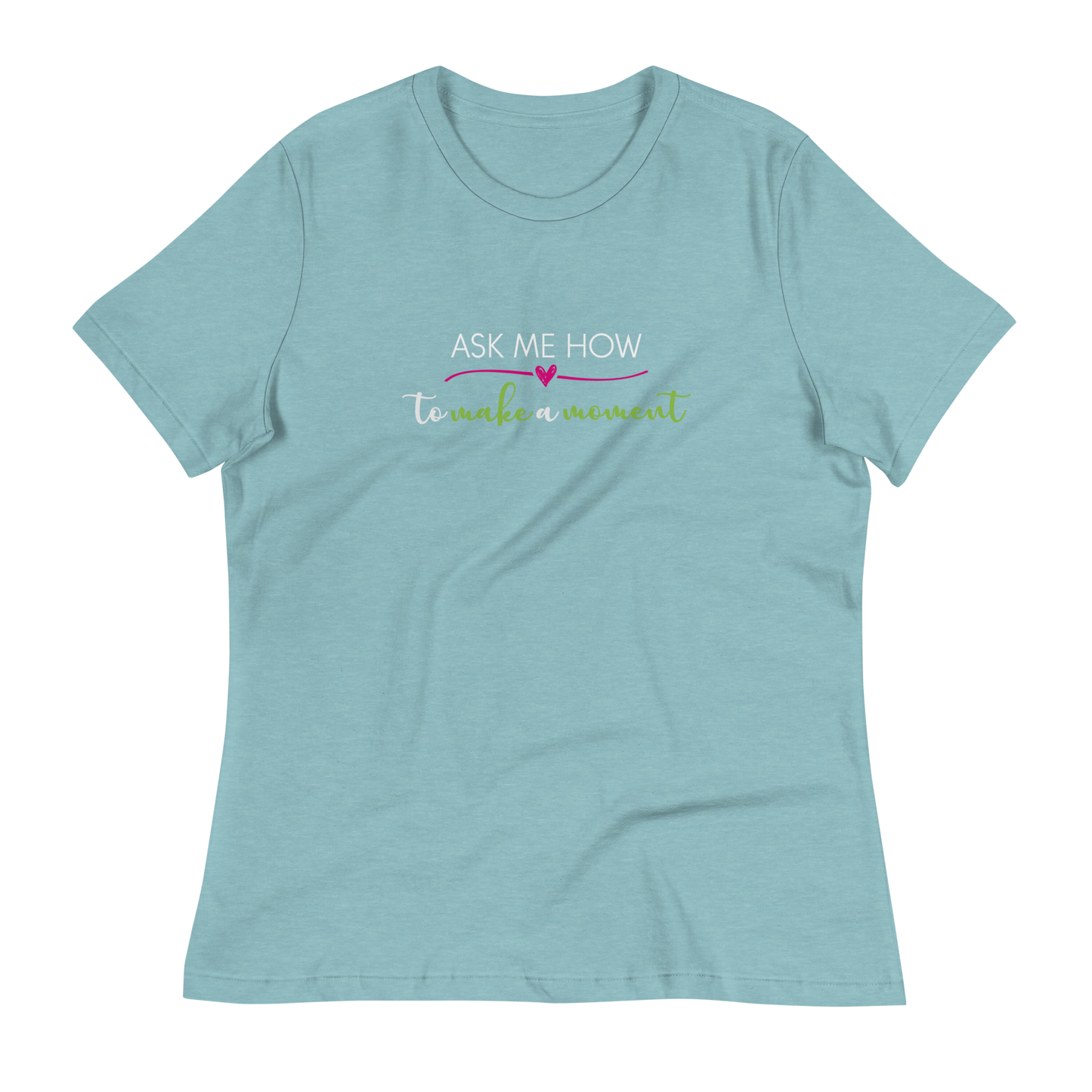 Ask Me How Women's Relaxed Tee