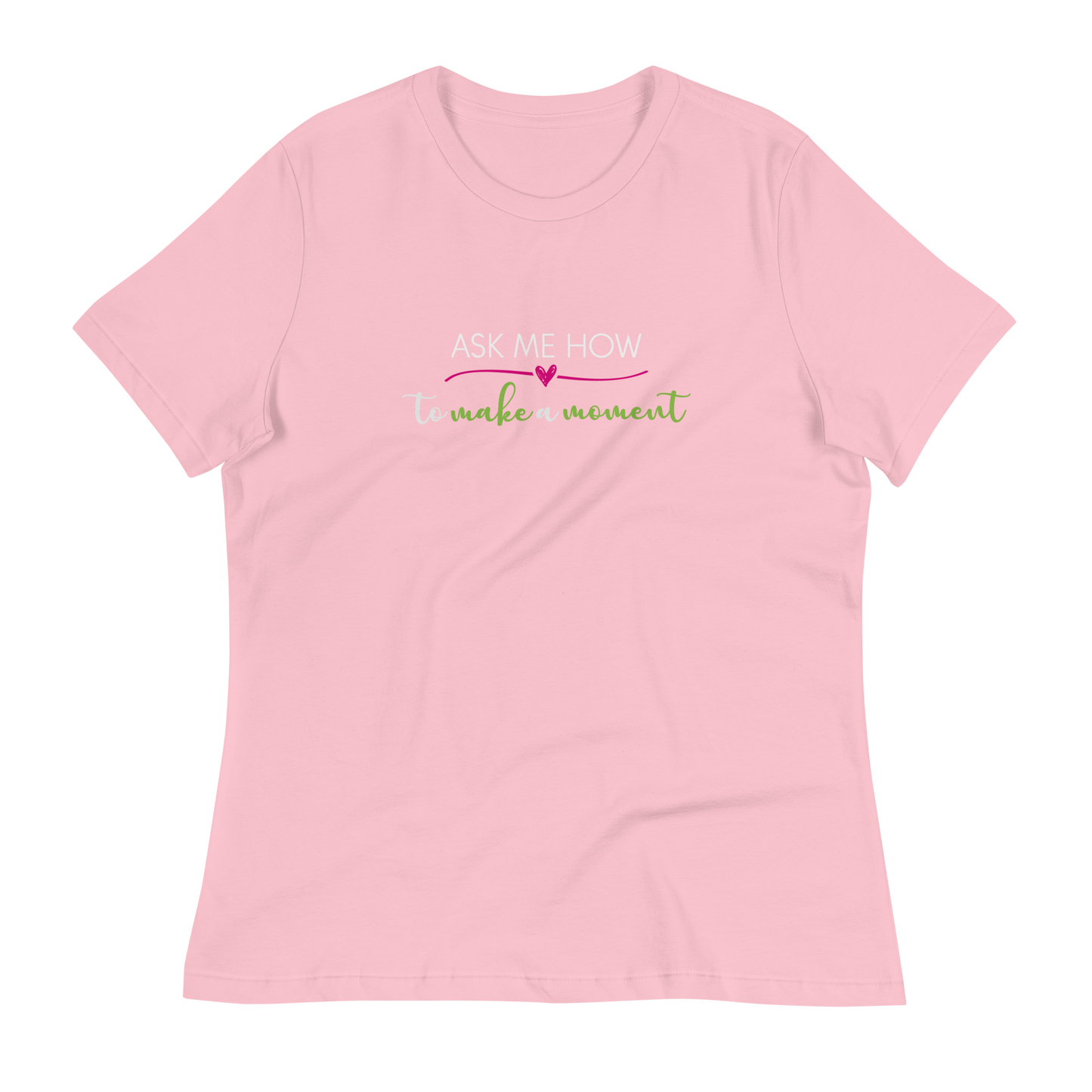 Ask Me How Women's Relaxed Tee