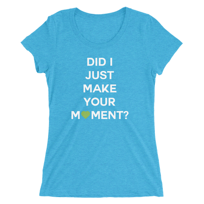 Did I? Ladies Tee