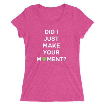 Did I? Ladies Tee