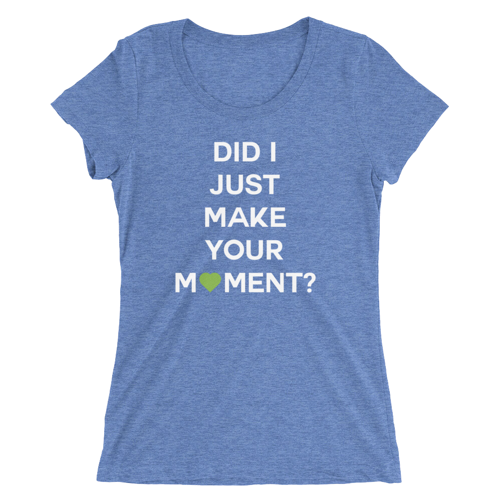 Did I? Ladies Tee