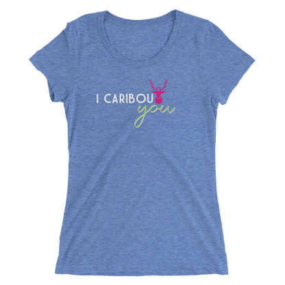 I Caribout You Ladies Tee