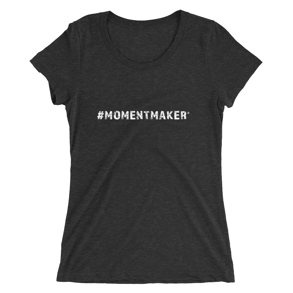 #MomentMaker® Ladies Tee