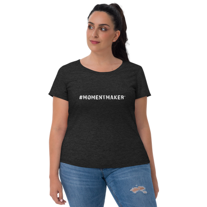#MomentMaker® Ladies Tee