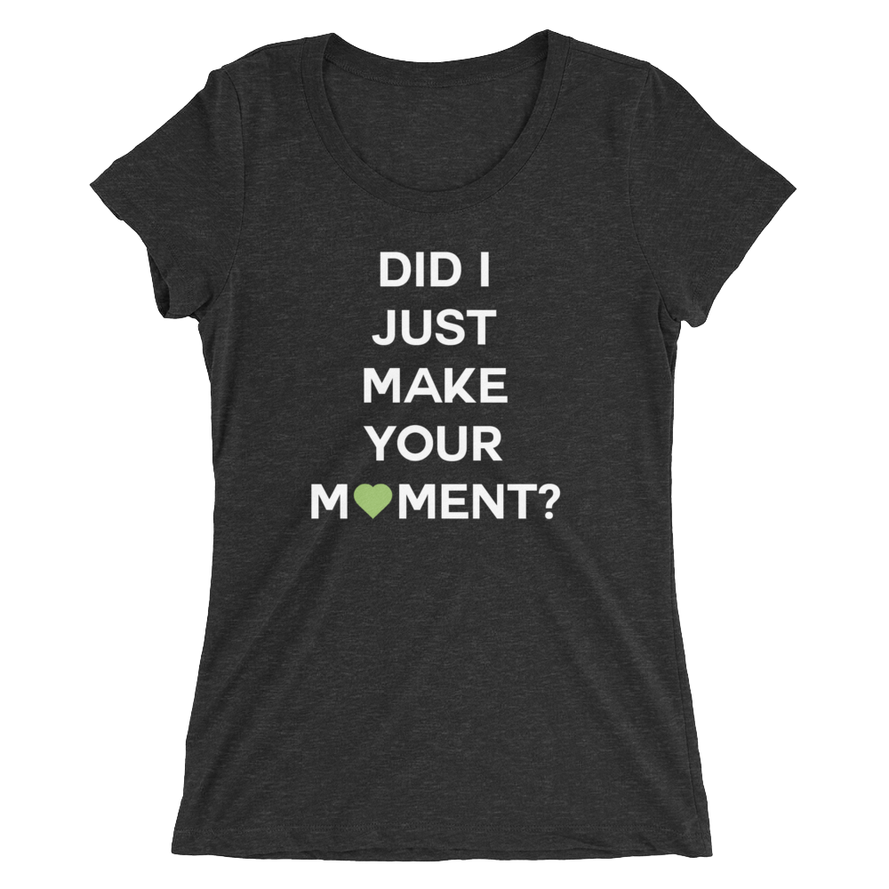 Did I? Ladies Tee