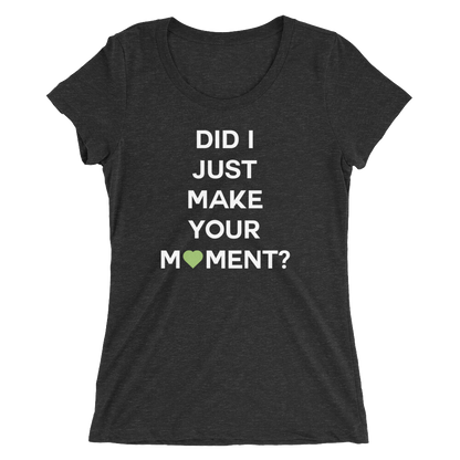 Did I? Ladies Tee