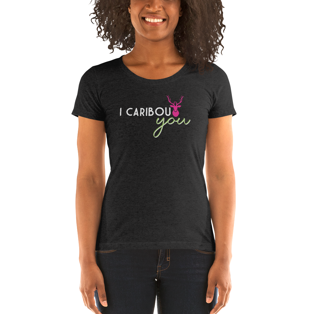 I Caribout You Ladies Tee