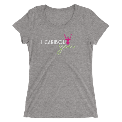 I Caribout You Ladies Tee