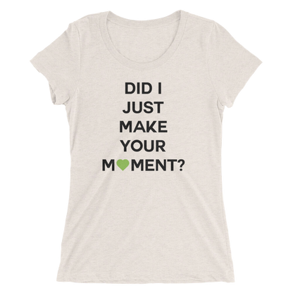 Did I? Ladies Tee