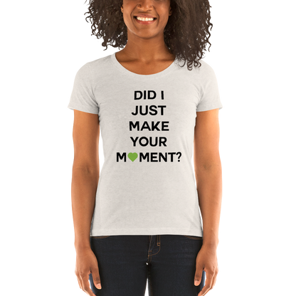 Did I? Ladies Tee