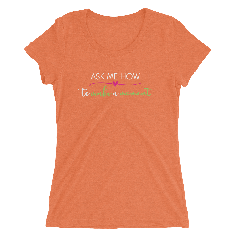 Ask Me How Ladies Tee