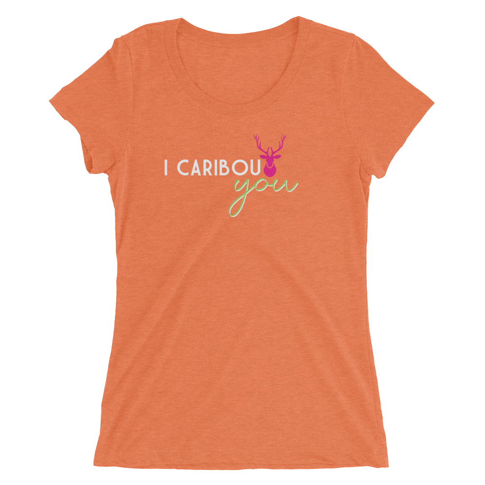 I Caribout You Ladies Tee