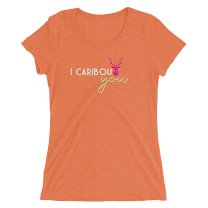 I Caribout You Ladies Tee