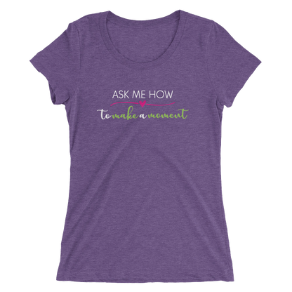 Ask Me How Ladies Tee