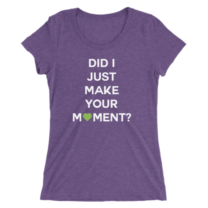 Did I? Ladies Tee