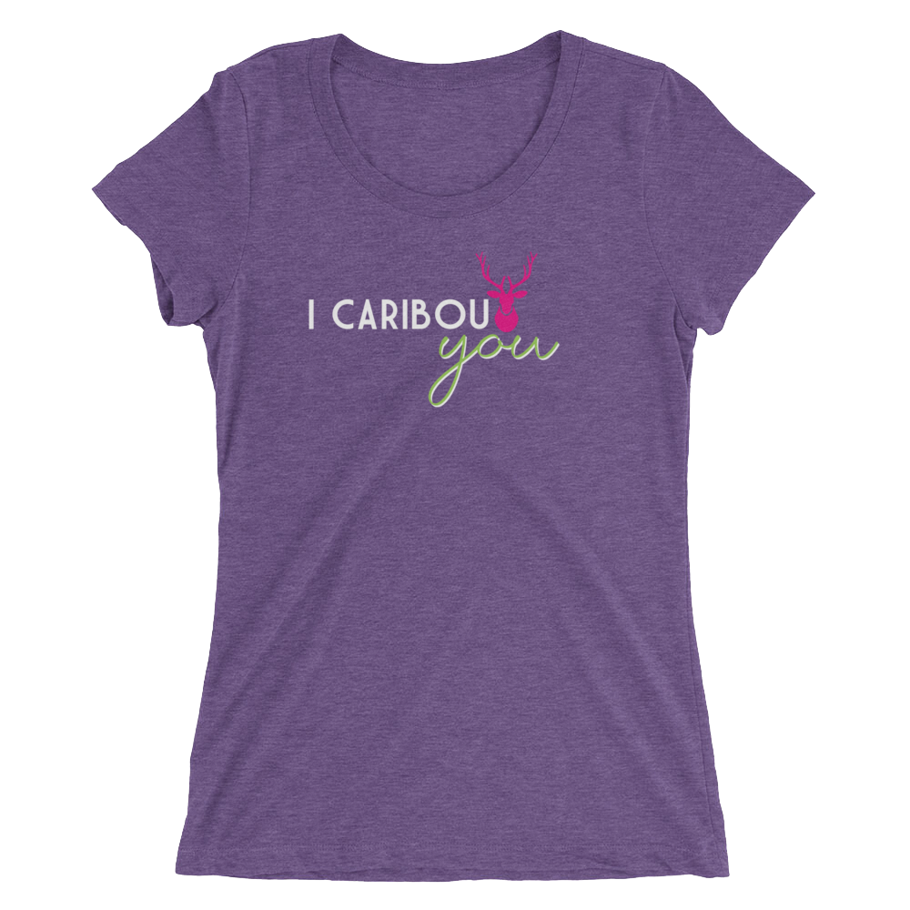 I Caribout You Ladies Tee
