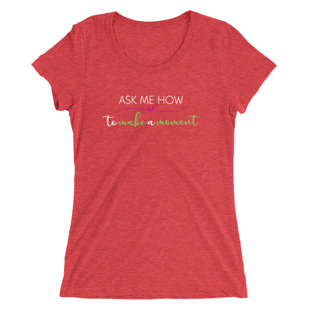 Ask Me How Ladies Tee