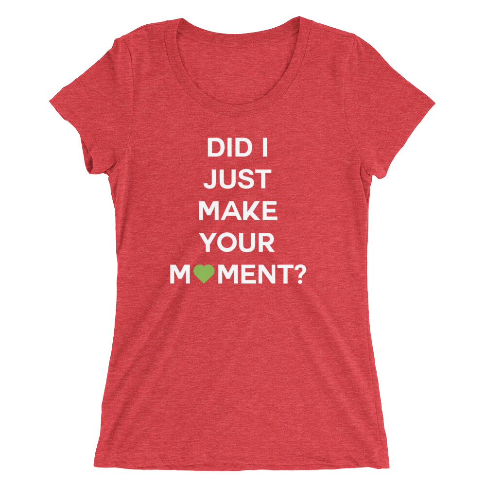 Did I? Ladies Tee