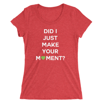 Did I? Ladies Tee