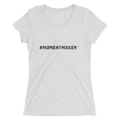 #MomentMaker® Ladies Tee