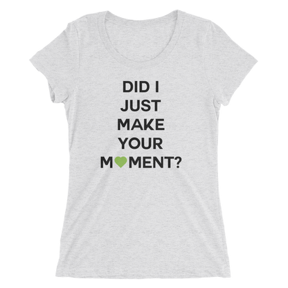 Did I? Ladies Tee