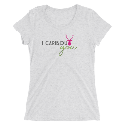I Caribout You Ladies Tee